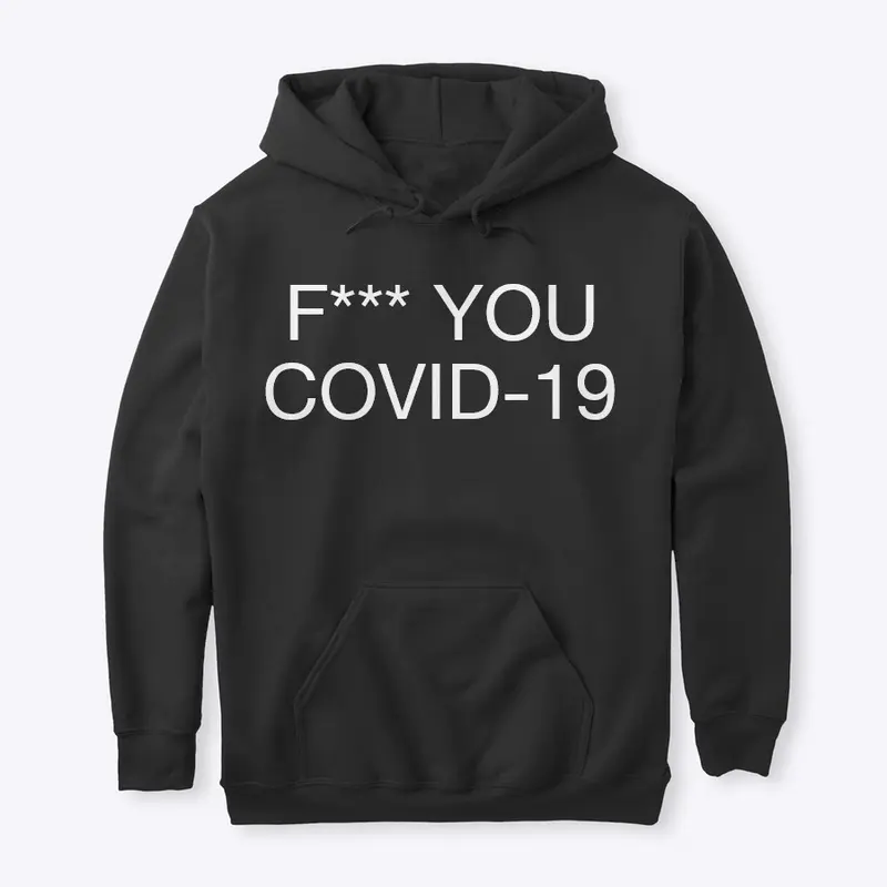 F*** YOU COVID-19