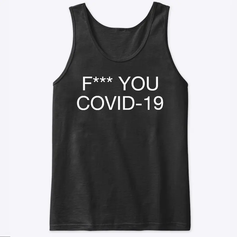 F*** YOU COVID-19